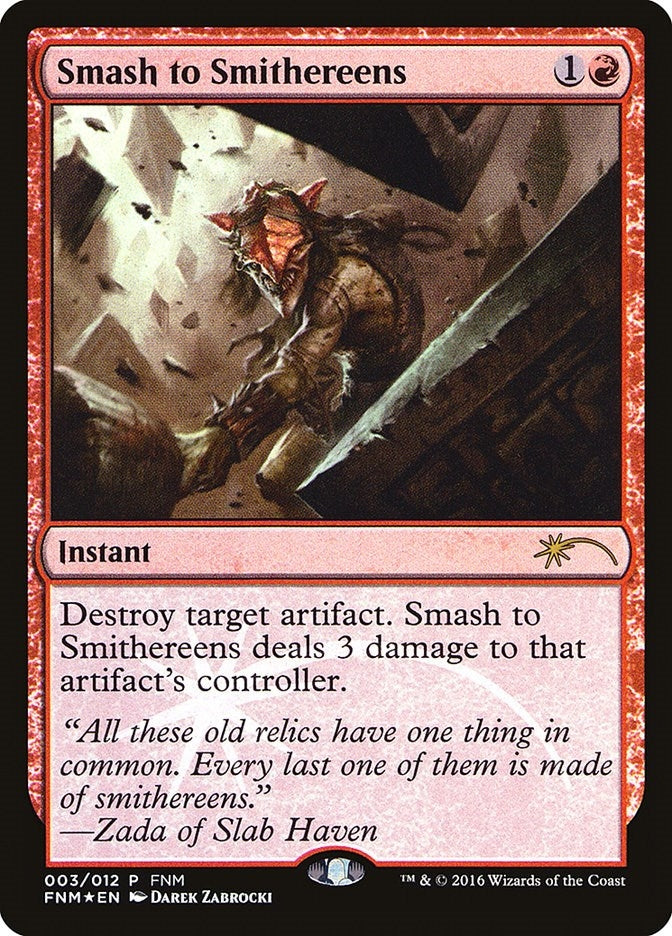 Smash to Smithereens (3) (FNM)