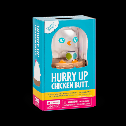 Hurry Up Chicken Butt