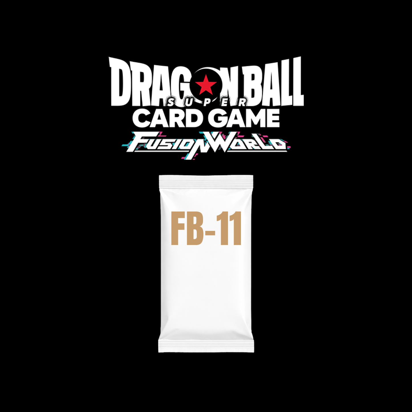 Dragon Ball Super Fusion World FB11 Booster Pack (Ships October 2026)