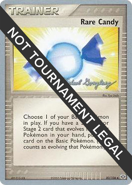 Rare Candy - 2005 (Michael Gonzalez) (83/106) (World Championship Decks) (WCD)