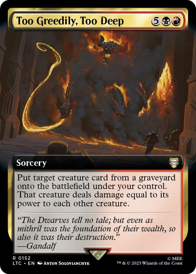Too Greedily, Too Deep (Extended Art) (152) (LTC)