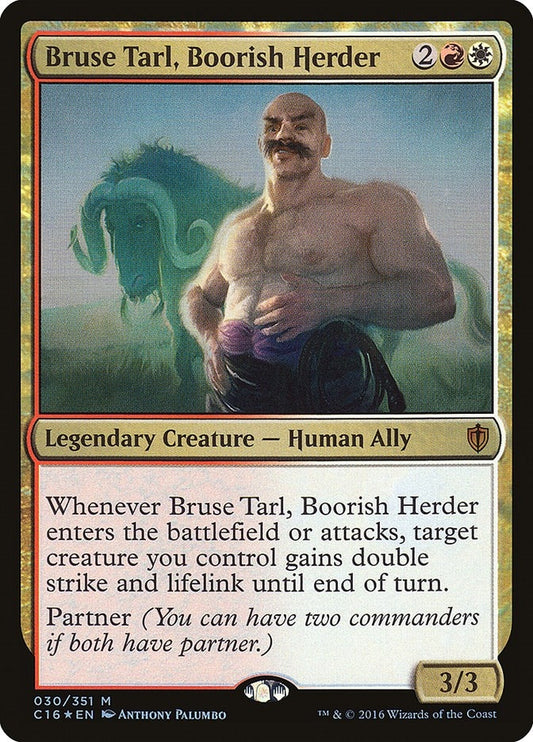 Bruse Tarl, Boorish Herder (30) (C16)