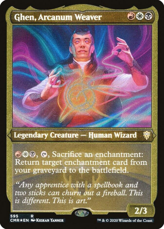 Ghen, Arcanum Weaver (Foil Etched) (595) (CMR)