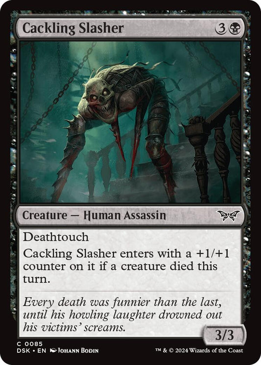 Cackling Slasher (85) (DSK)