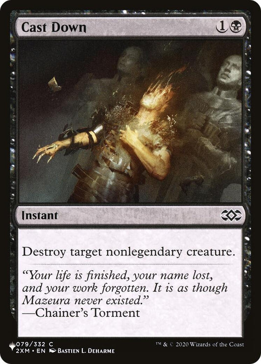 Cast Down (2XM) (079/332) (LIST)