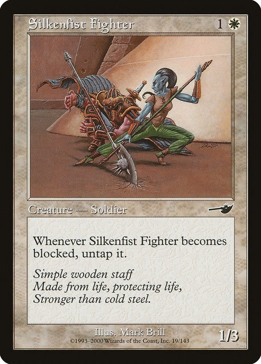 Silkenfist Fighter (19) (NMS)